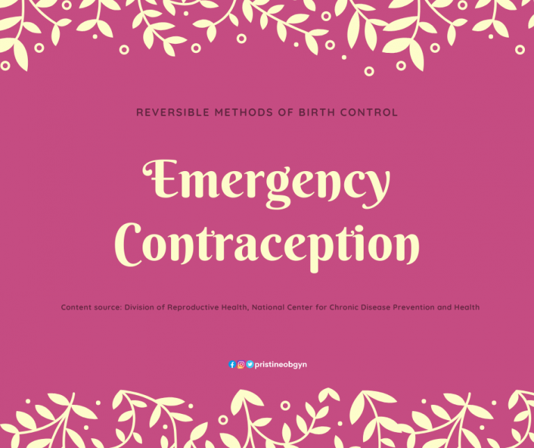 Reversible Methods Of Birth Control Emergency Contraception Pristine Ob Gyn Care Pediatrics 9434